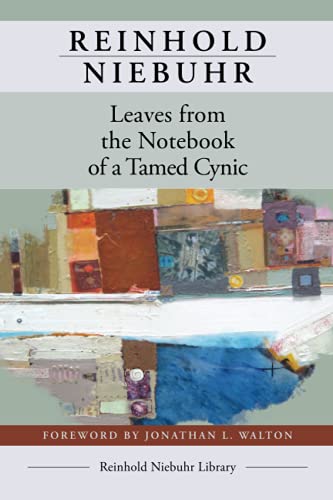 Leaves from the Notebook of a Tamed Cynic (Reinhold Niebuhr Library)