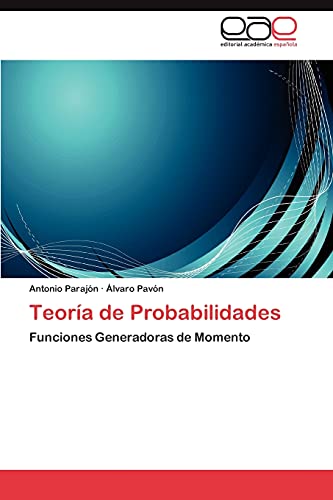 Teoría de Probabilidades: Funciones Generadoras de Momento
