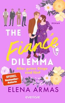 The Fiancé Dilemma – Aller guten Dinge sind fünf: Roman | Für Fans des TikTok-Bestsellers »Spanish Love Deception«