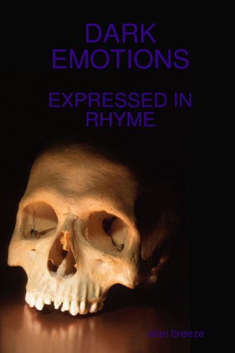 Dark Emotions: Expressed in Rhyme