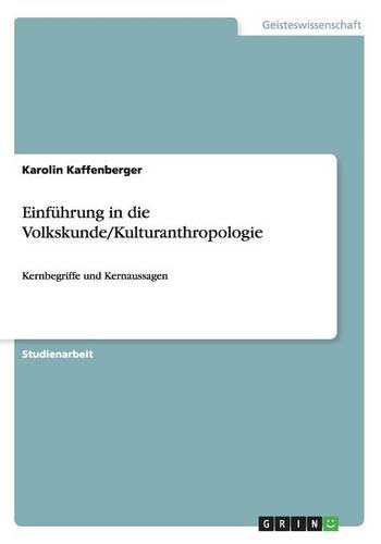 Einführung in die Volkskunde/Kulturanthropologie: Kernbegriffe und Kernaussagen