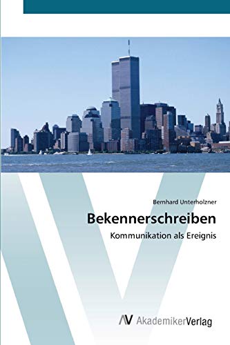 Bekennerschreiben: Kommunikation als Ereignis