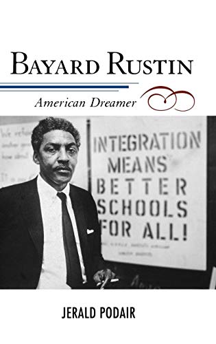 Bayard Rustin: American Dreamer (The African American History Series)
