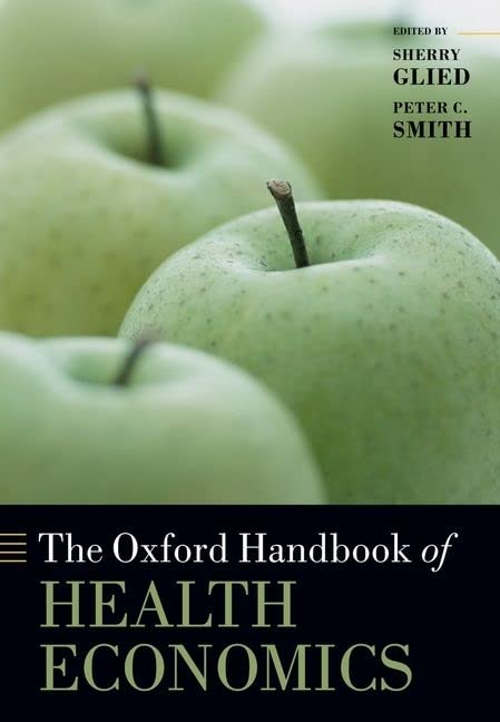 Glied, S: Oxford Handbook of Health Economics (Oxford Handbooks)