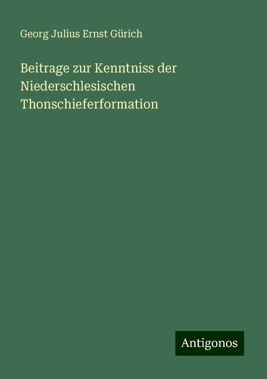 Beitrage zur Kenntniss der Niederschlesischen Thonschieferformation