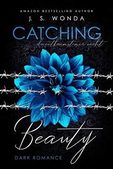 CATCHING BEAUTY 2: du entkommst mir nicht