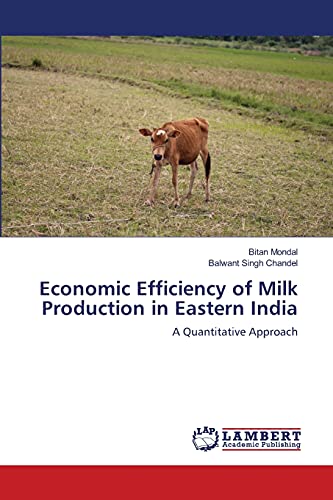 Economic Efficiency of Milk Production in Eastern India: A Quantitative Approach