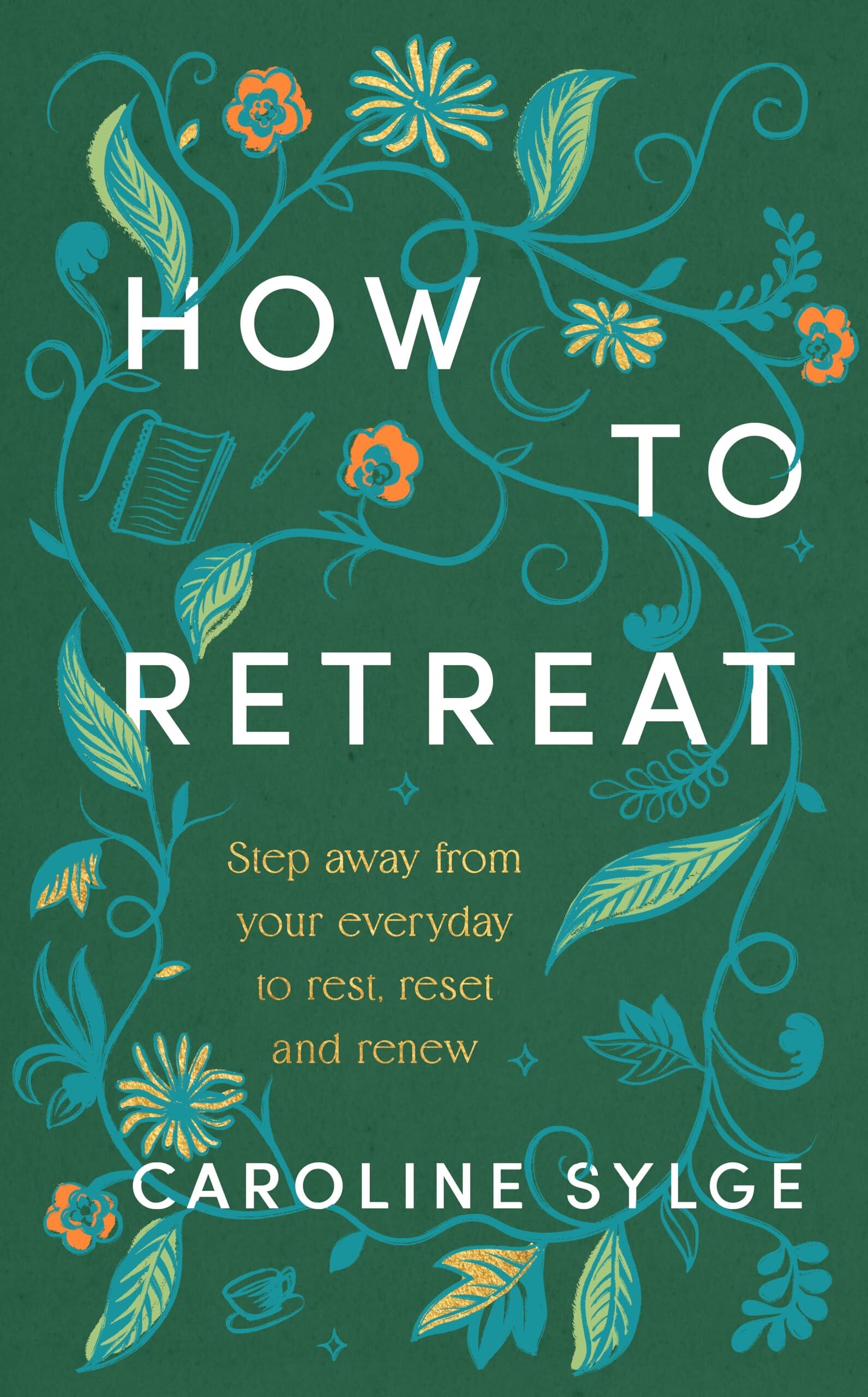 Sylge, Caroline: How to Retreat