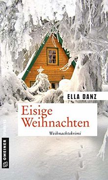 Eisige Weihnachten: Weihnachtskrimi (Kriminalromane im GMEINER-Verlag)