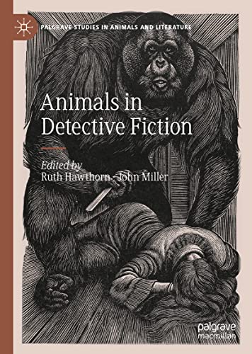 Animals in Detective Fiction (Palgrave Studies in Animals and Literature)