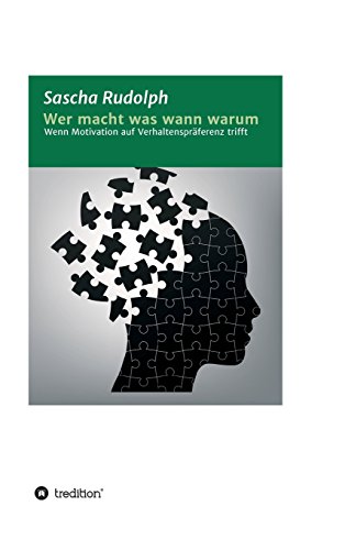 Wer macht was wann warum: Wenn Motivation auf Verhaltenspräferenz trifft