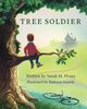 Tree Soldier: A Children's Book About the Value of Family