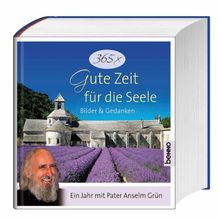 365x Gute Zeit für die Seele: Bilder & Gedanken