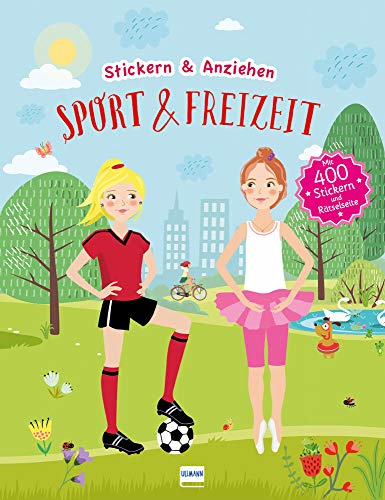 Sport & Freizeit (Anziehpuppen, Anziehpuppen-Sticker): Stickern und Anziehen, mit über 450 Stickern