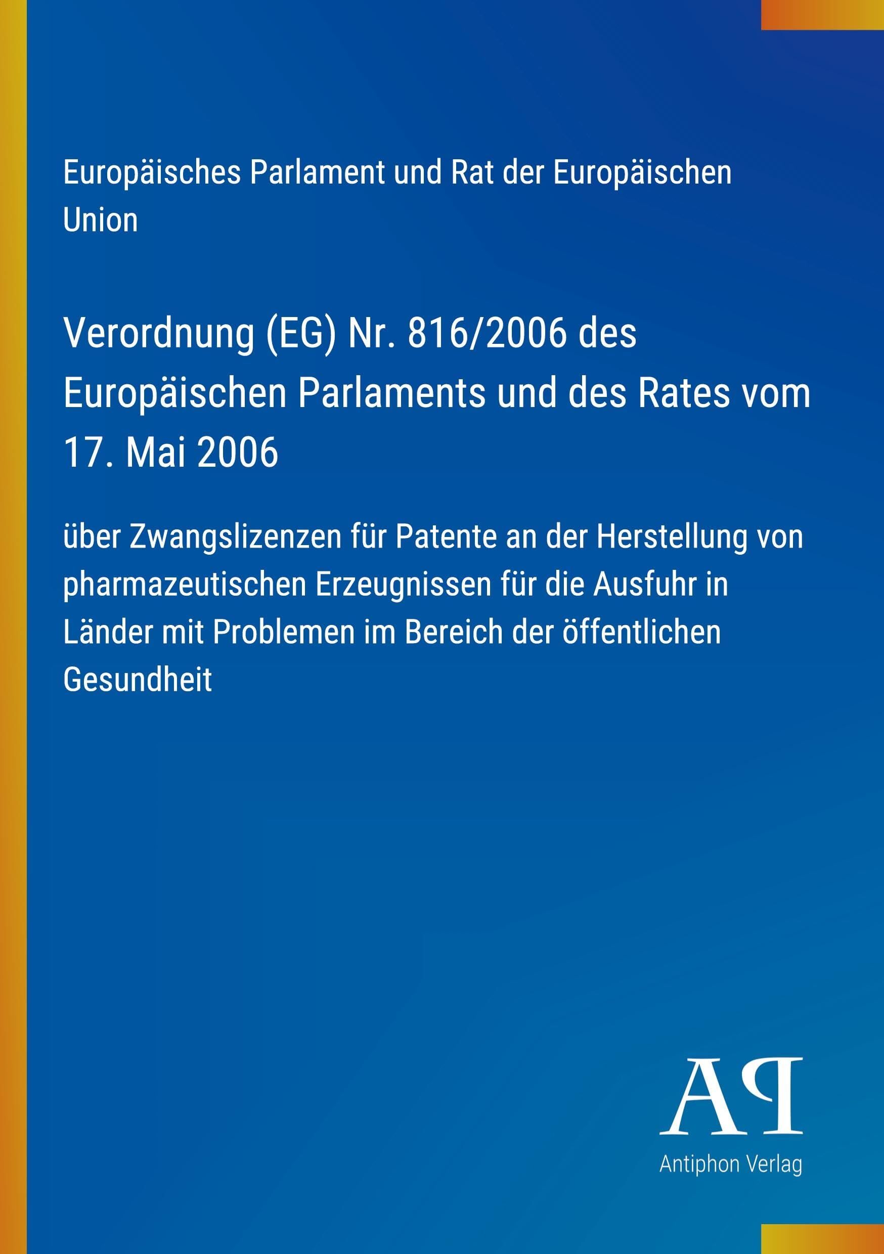 Verordnung (EG) Nr. 816/2006 des Europäischen Parlaments und des Rates vom 17. Mai 2006