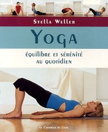 Yoga : Equilibre et sérénité au quotidien