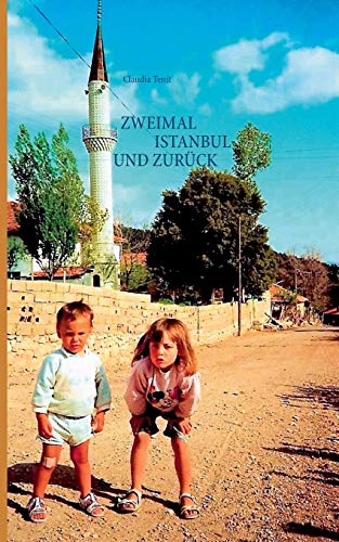 Zweimal Istanbul und zurück: Wie eine Reise in die Türkei mein Leben auf den Kopf stellte