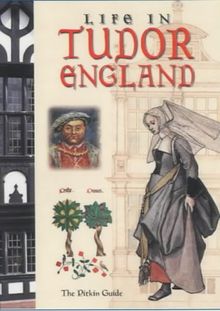 Life in Tudor England (Pitkin Guides Series)