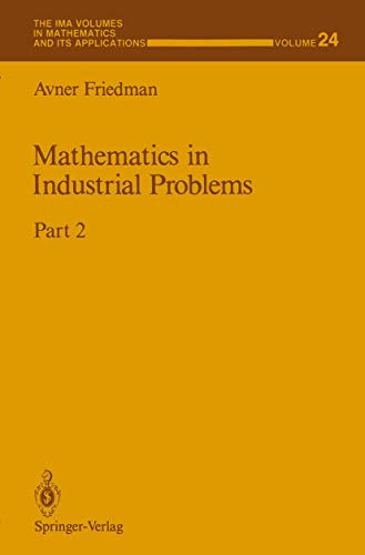 Mathematics in Industrial Problems: Part 2 (The IMA Volumes in Mathematics and its Applications, 24, Band 24)