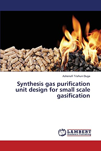 Synthesis gas purification unit design for small scale gasification