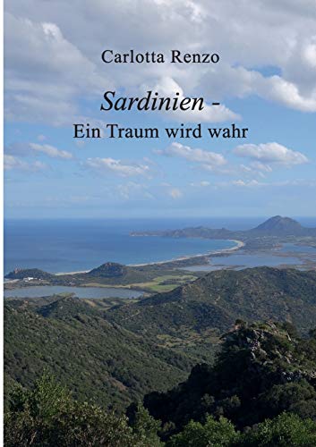 Sardinien - Ein Traum wird wahr - Carlotta Renzo Kartoniert (TB)