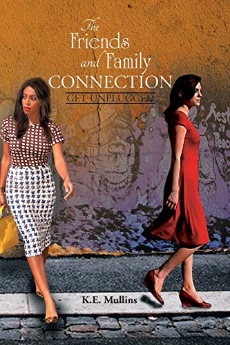 The Friends and Family Connection: Get Unplugged