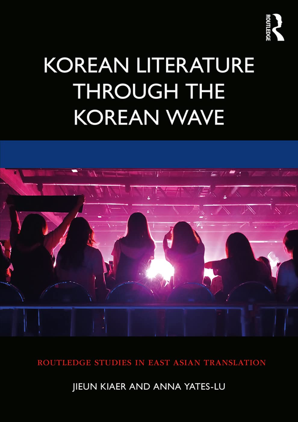 Korean Literature Through the Korean Wave (Routledge Studies in East Asian Translation)