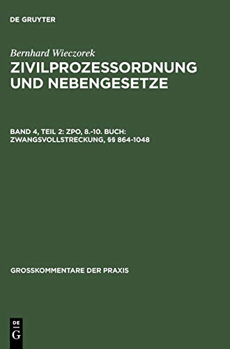 ZPO, 8.-10. Buch: Zwangsvollstreckung, §§ 864-1048 (Großkommentare der Praxis)
