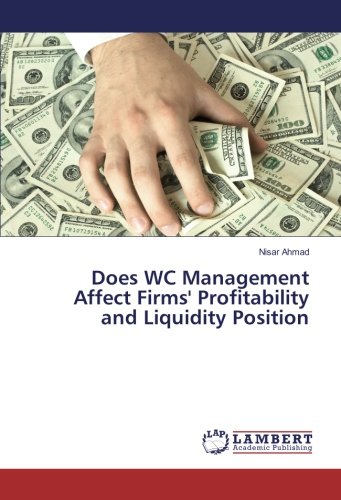 Does WC Management Affect Firms' Profitability and Liquidity Position