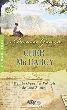 Cher Mr Darcy : d'après Orgueil et préjugés