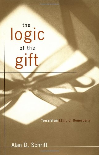 The Logic of the Gift: Towards an Ethics of Generosity