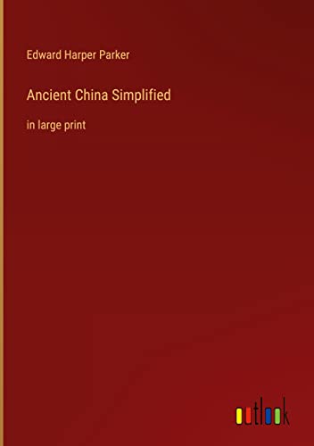 Ancient China Simplified: in large print
