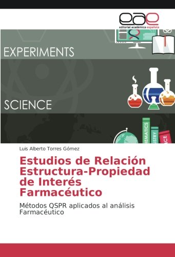 Estudios de Relación Estructura-Propiedad de Interés Farmacéutico: Métodos QSPR aplicados al análisis Farmacéutico