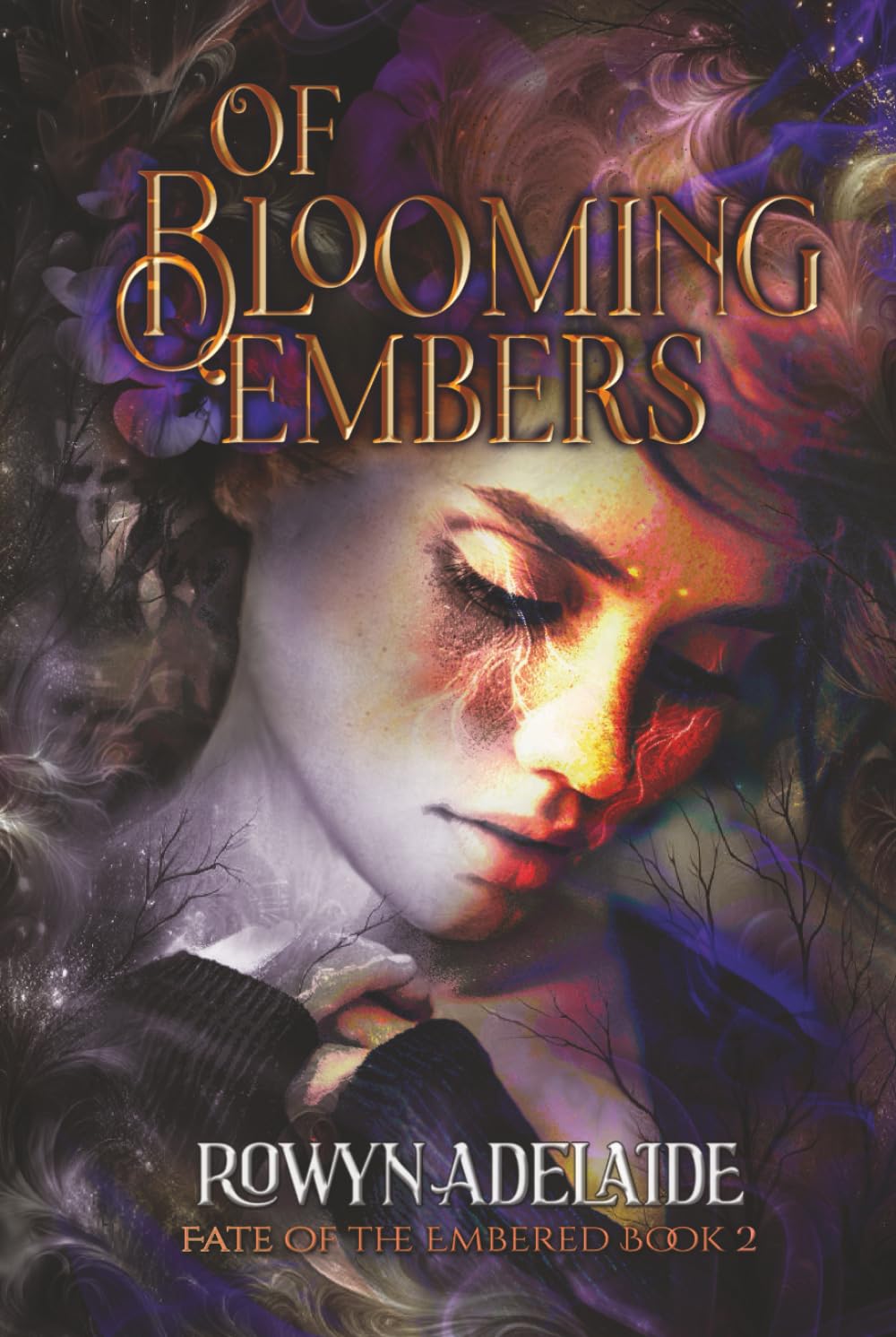 Of Blooming Embers: A Dark Fantasy Romance (Fate of the Embered Book 2)