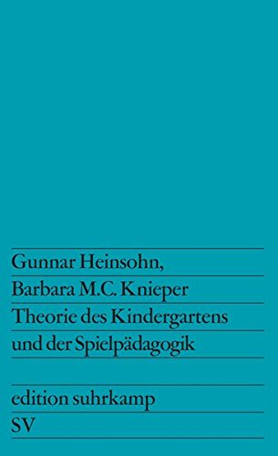 Theorie des Kindergartens und der Spielpädagogik (edition suhrkamp)