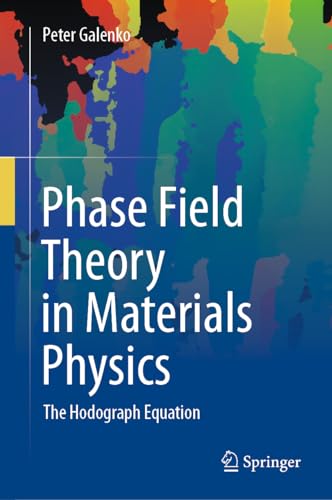 Phase Field Theory in Materials Physics: The Hodograph Equation