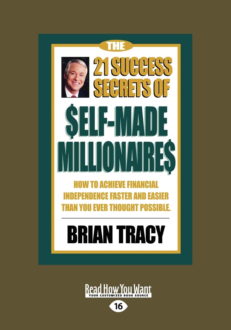 The 21 Success Secrets of Self-Made Millionaires: How to Achieve Financial Independence Faster and Easier than You Ever Thought Possible: How to ... Than You Ever Thought Possible (Easyread Lar