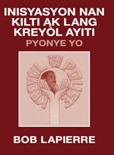 Inisyasyon Nan Kilti Ak Lang Kreyòl Ayiti: Pyonye Yo:: Pou Christian Beaulieu