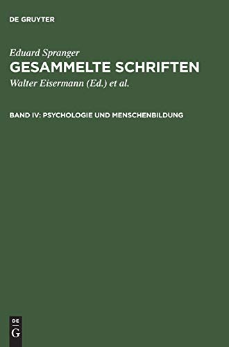 Psychologie und Menschenbildung (Eduard Spranger: Gesammelte Schriften)