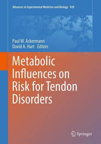 Metabolic Influences on Risk for Tendon Disorders (Advances in Experimental Medicine and Biology)
