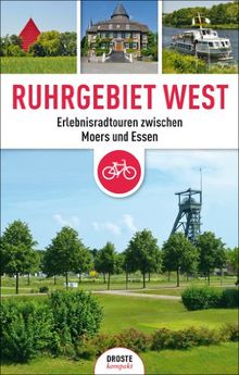 Ruhrgebiet West: Erlebnisradtouren zwischen Moers und Essen