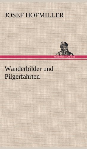 Wanderbilder und Pilgerfahrten