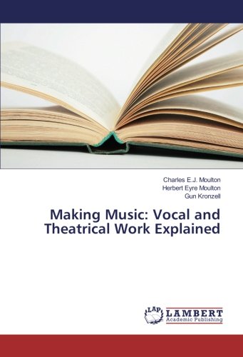 Making Music: Vocal and Theatrical Work Explained