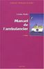 Manuel de l'ambulancier : Préparation au certificat de capacité d'ambulancier