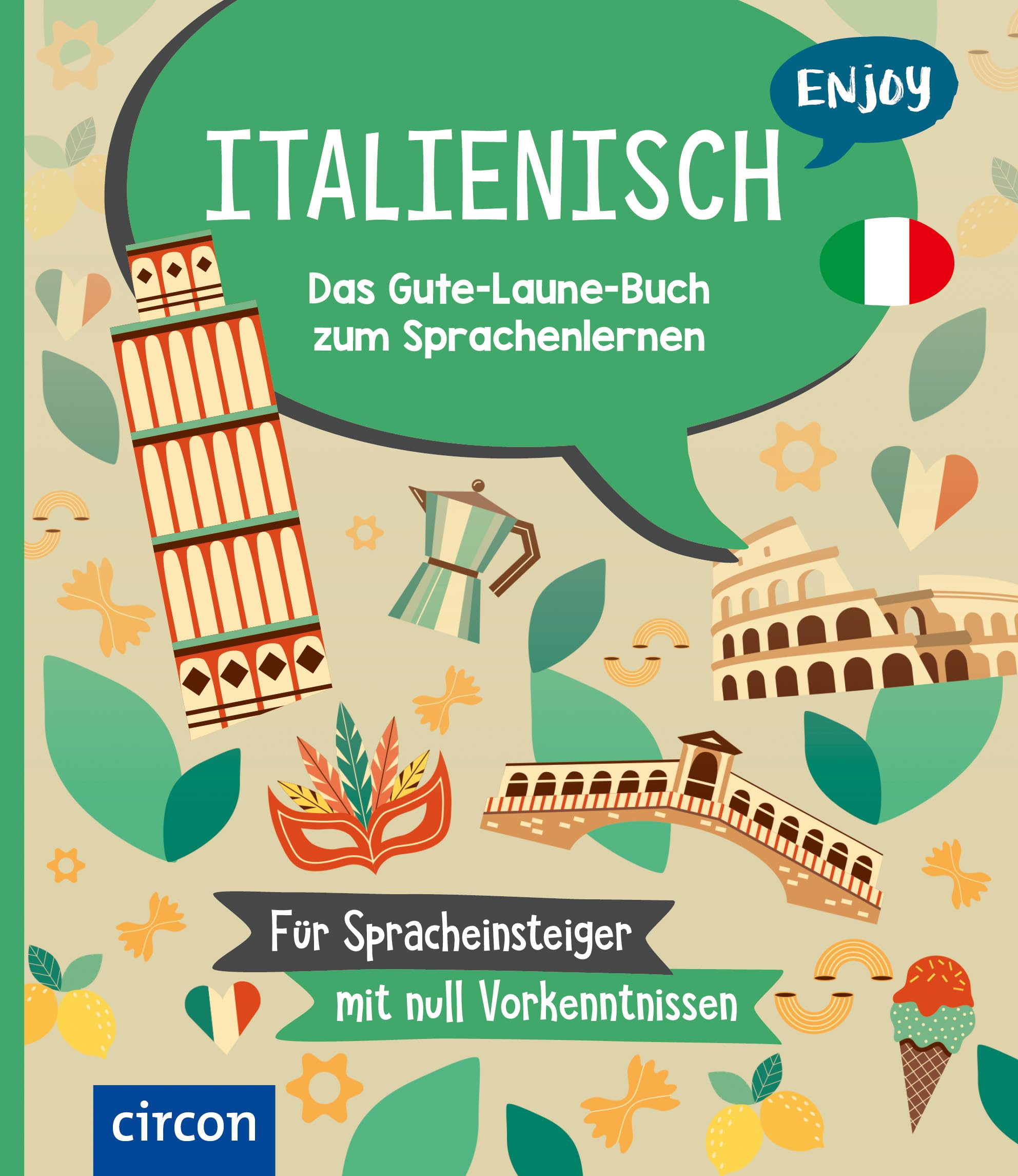 Enjoy Italienisch: Das Gute-Laune-Buch zum Sprachenlernen (111 Mal Wissen)