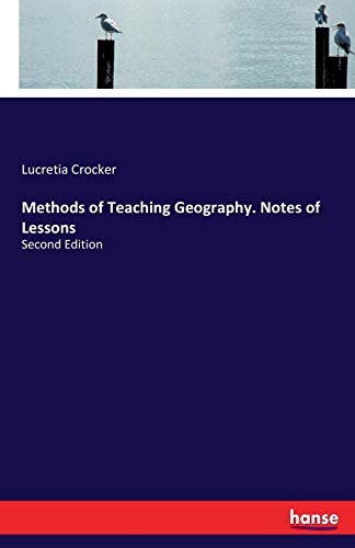 Methods of Teaching Geography. Notes of Lessons: Second Edition