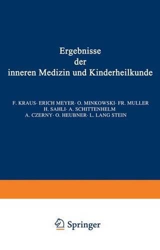 Ergebnisse der inneren Medizin und Kinderheilkunde: Dreiundzwanzigster Band (Ergebnisse der Inneren Medizin und Kinderheilkunde, 23, Band 23)