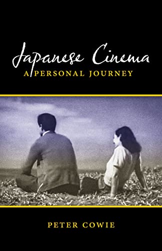 Peter Cowie Japanese Cinema, A Personal Journey