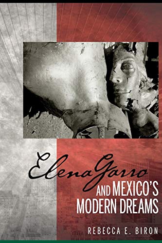 Elena Garro and Mexico's Modern Dreams (Bucknell Studies in Latin American Literature and Theory)