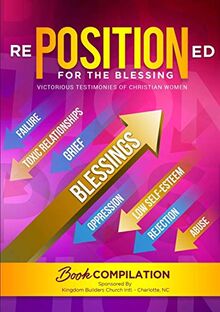 rePOSITIONed for the Blessing: Victorious Testimonies of Christian Women
